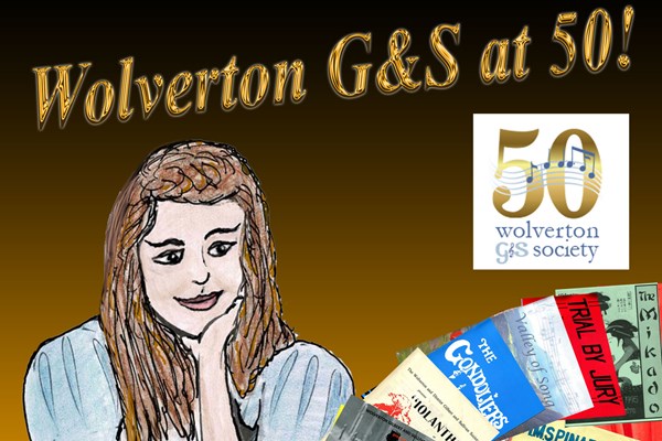 Wolverton G&S at 50!